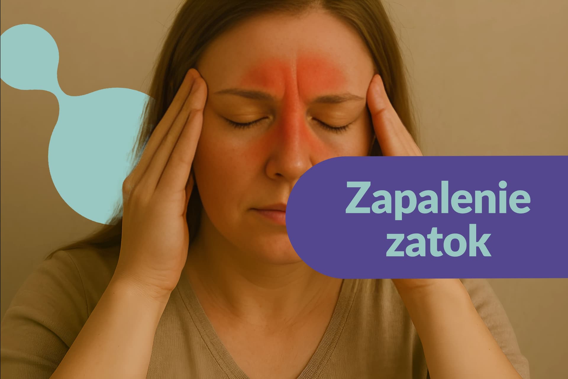 Zapalenie zatok. Objawy, leczenie, przyczyny i rodzaje zapalenia zatok